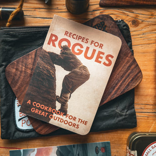 Recipes for Rogues - A Cookbook for the Great Outdoors
